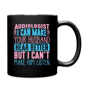 Audiology doctor audiologist husband listening - Full Colour Mug - black - Right