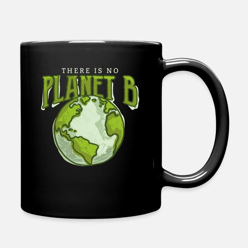 There is no Planet B - Umweltschutz Klimaschutz - Tasse einfarbig - Schwarz