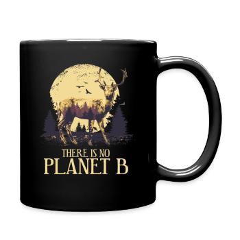 There is no Planet B - Umweltschutz Klimaschutz - Tasse einfarbig - Schwarz - Rechts