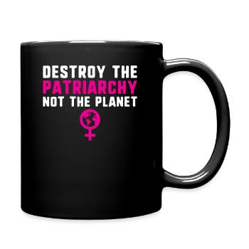 Destroy the patriarchy not the planet feminism - Full Colour Mug - black - Right