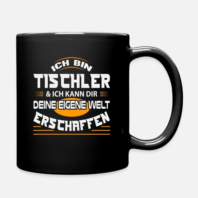 Ich Bin Tischler - Tasse einfarbig - Schwarz