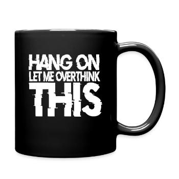 Penseur repenser Accrochez-vous Laissez-moi tout - Mug uni - noir - Droite