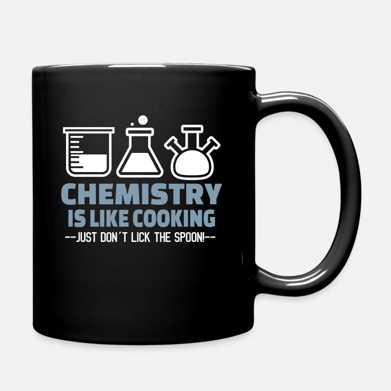 Chemistry Is Like Cooking - Tasse einfarbig - Schwarz