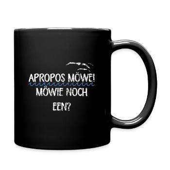 Apropos Möwe Plattdeutscher Spruch Trinken - Tasse einfarbig - Schwarz - Rechts