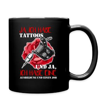 Ich habe Tattoos und eine Ausbildung I Tattoo Love - Tasse einfarbig - Schwarz - Rechts