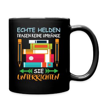 Echte Helden Tragen Keinen Umhang Sie Unterrichten - Tasse einfarbig - Schwarz - Rechts