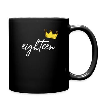 18. Geburtstag Geburtstagsshirt 18 Jahre Krone - Tasse einfarbig - Schwarz - Rechts