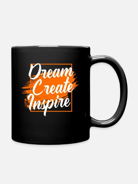 Träume Erschaffe Inspiriere - Tasse einfarbig - Schwarz