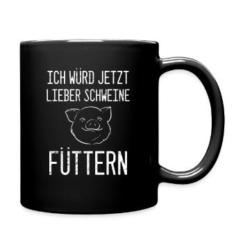 Ich würd jetzt lieber Schweine füttern - Tasse einfarbig - Schwarz - Rechts