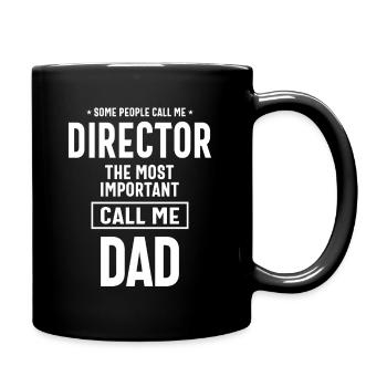 Some People Call Me Director and Dad - Full Colour Mug - black - Right