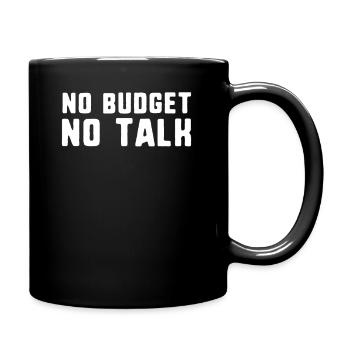 Kein Budget kein Gespräch Unternehmer selbständig - Tasse einfarbig - Schwarz - Rechts