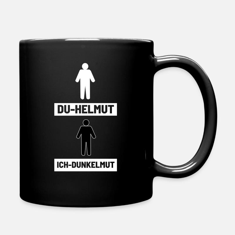 Du Helmut Ich Dunkelmut - Tasse einfarbig - Schwarz
