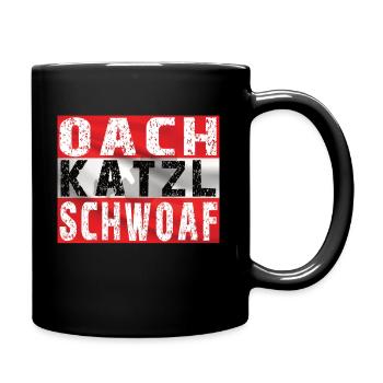 Oachkatzlschwoaf Österreicher Geschenk - Tasse einfarbig - Schwarz - Rechts