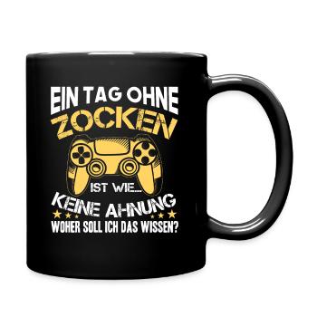 Ein Tag Ohne Zocken, Zocker Spruch Geschenk - Tasse einfarbig - Schwarz - Rechts