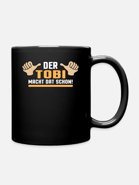 Der Tobi macht dat schon Namen Spitzname Geschenk - Tasse einfarbig - Schwarz