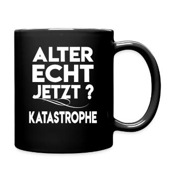 Alter Katastrophe Lustiger Katastrophe Spruch - Tasse einfarbig - Schwarz - Rechts