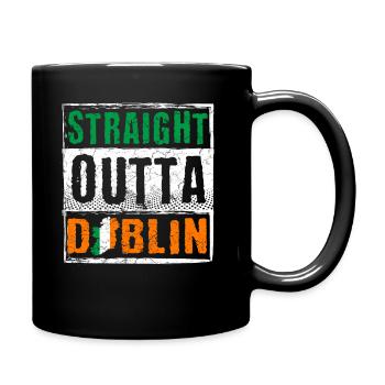 Straight Outta Dublin - Full Colour Mug - black - Right