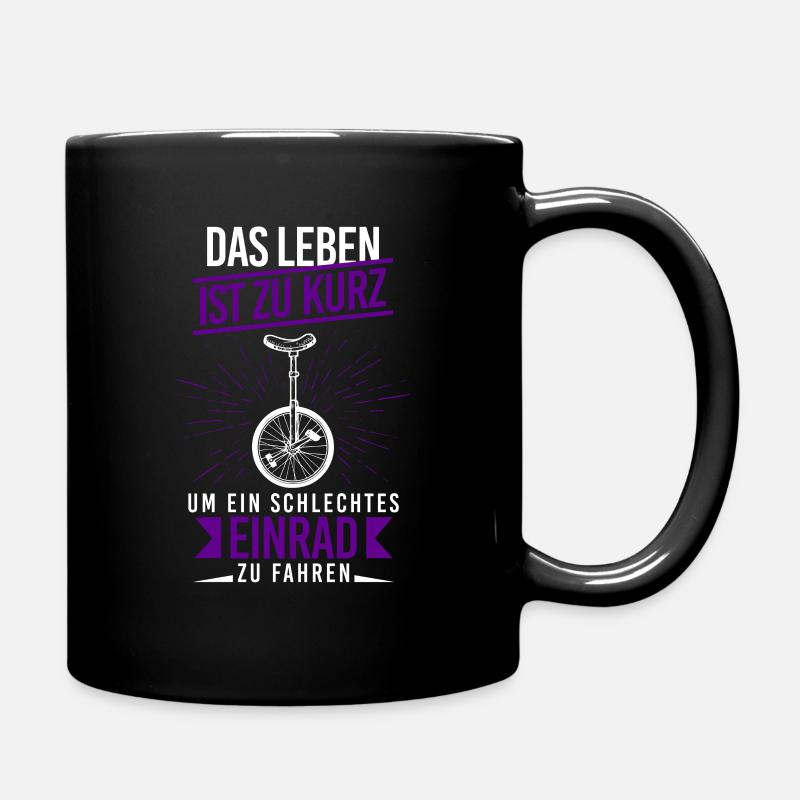 Leben Zu Kurz Schlechtes Einrad Fahren - Tasse einfarbig - Schwarz