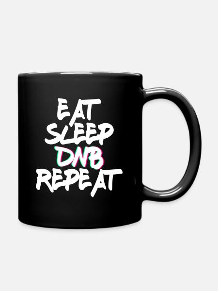 Eat Sleep DNB Repeat Musik Tanzen - Tasse einfarbig - Schwarz