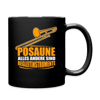 Posaune alles andere sind Begleitinstrumente - Tasse einfarbig - Schwarz - Rechts