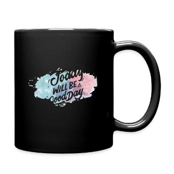 Heute wird ein Guter Tag - Tasse einfarbig - Schwarz - Rechts