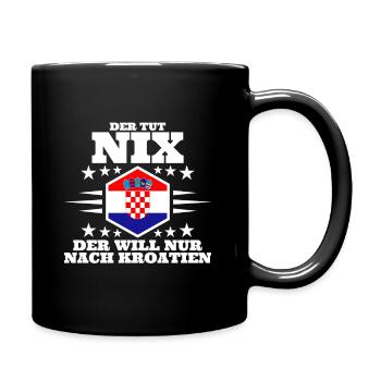 Der Tut Nix - Der Will Nur Nach Kroatien Reise - Tasse einfarbig - Schwarz - Rechts