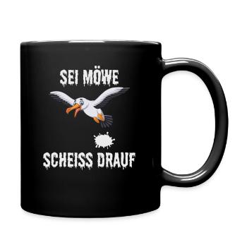Sei Moewe scheiss drauf - Tasse einfarbig - Schwarz - Rechts