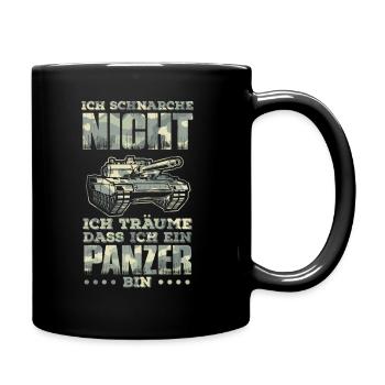 Ich schnarche nicht... träume bin ein Panzer - Tasse einfarbig - Schwarz - Rechts