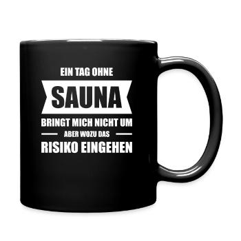 Ein Tag ohne Sauna kein Risiko - Tasse einfarbig - Schwarz - Rechts