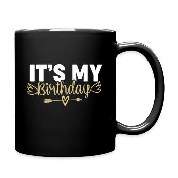 Its my Birthday Es ist mein Geburtstag - Tasse einfarbig - Schwarz - Rechts