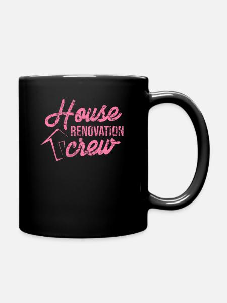 Renovation team renovation renovation modernization - Full Colour Mug - black