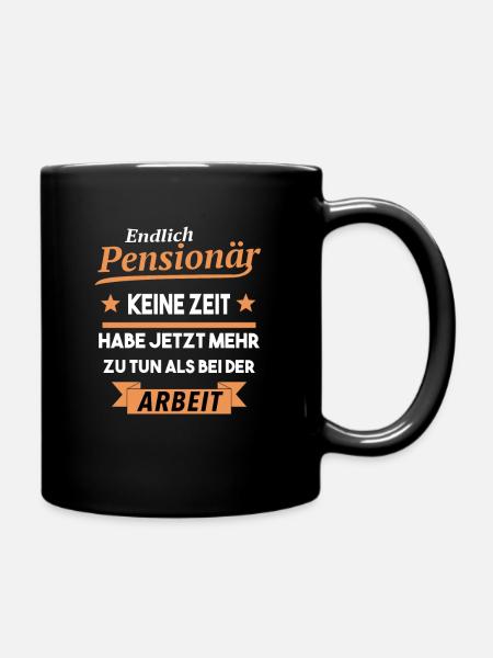 Pensionär Ruhestand Pension Beamte Rentner Opa - Tasse einfarbig - Schwarz