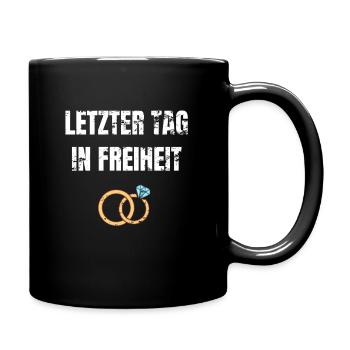 Junggesellenabschied Letzter Tag in Freiheit - Tasse einfarbig - Schwarz - Rechts