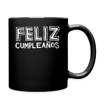Feliz Cumpleaños Happy Birthday Alles Gute Spruch - Tasse einfarbig - Schwarz - Rechts