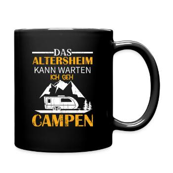 Das Altersheim kann warten ich geh Campen - Tasse einfarbig - Schwarz - Rechts