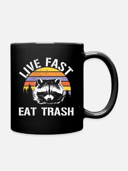 Live Fast Eat Trash Tshirt Vintage - Tasse einfarbig - Schwarz