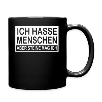 Ich Hasse Menschen aber Steine mag ich Lustig - Tasse einfarbig - Schwarz - Rechts