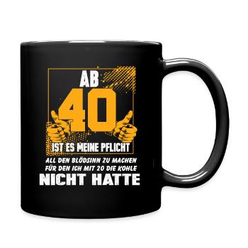 Vierzigster Geburtstag 40 Geburtstagsfeier - Tasse einfarbig - Schwarz - Rechts