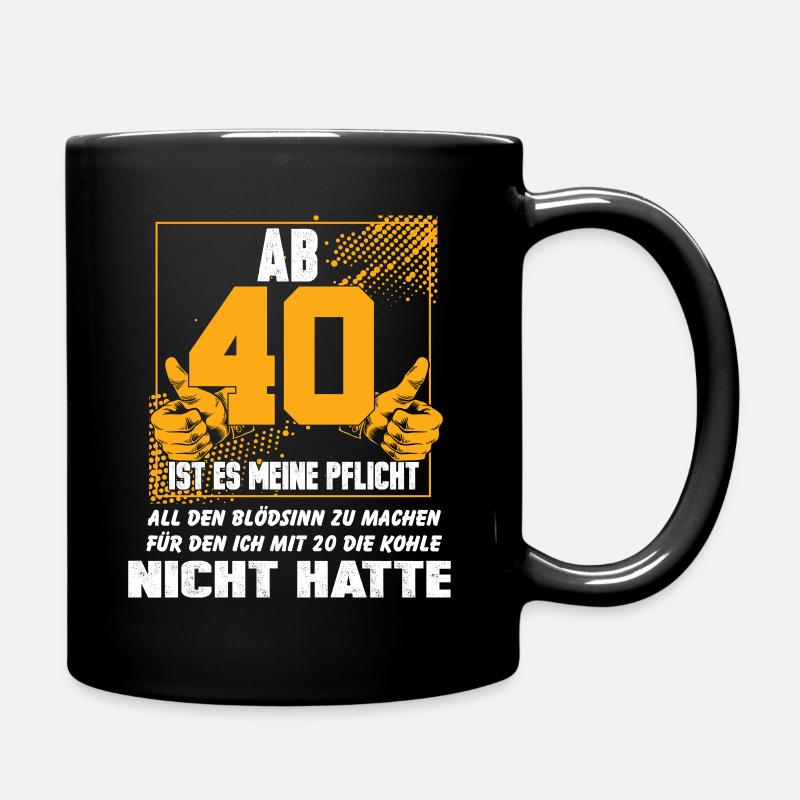 Vierzigster Geburtstag 40 Geburtstagsfeier - Tasse einfarbig - Schwarz