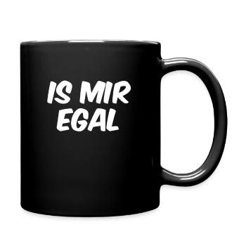 is mir egal - Tasse einfarbig - Schwarz - Rechts