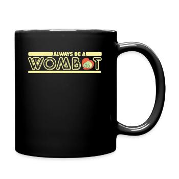Sois toujours un wombat, reste un wombat - Mug uni - noir - Droite