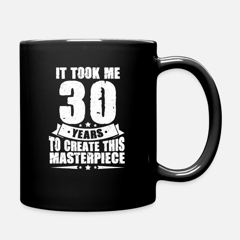 30. Geburtstag 30 Jahre Birthday Geschenk - Tasse einfarbig - Schwarz