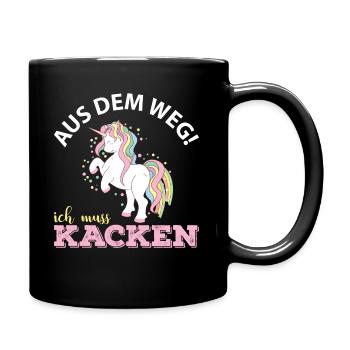 Aus dem Weg ich muss kacken - Tasse einfarbig - Schwarz - Rechts