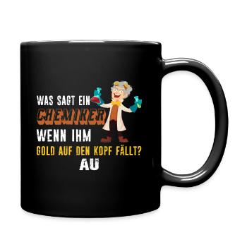 Lustiger Was sagt ein Chemiker Spruch - Tasse einfarbig - Schwarz - Rechts