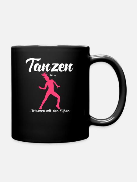 Tanzen ist Träumen mit Den Füßen Bewegung Musik - Tasse einfarbig - Schwarz