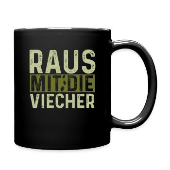 Raus mit die Viecher - Tasse einfarbig - Schwarz - Rechts