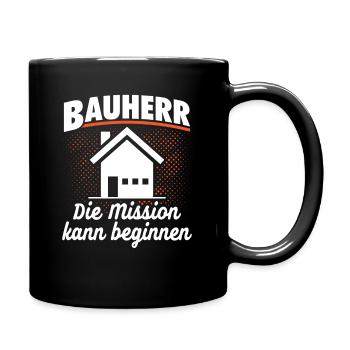 Bauherr - Die Mission kann beginnen - Hausbau - Tasse einfarbig - Schwarz - Rechts