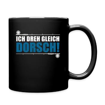 Angler Sprüche Ich dreh gleich Dorsch! - Tasse einfarbig - Schwarz - Rechts