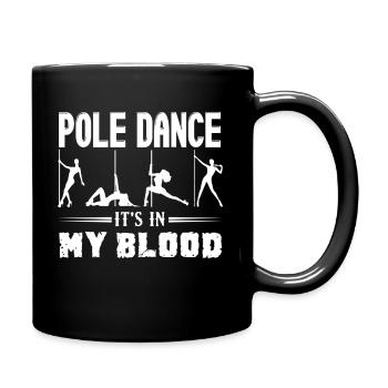 Pole Dance It's In My Blood - Tasse einfarbig - Schwarz - Rechts