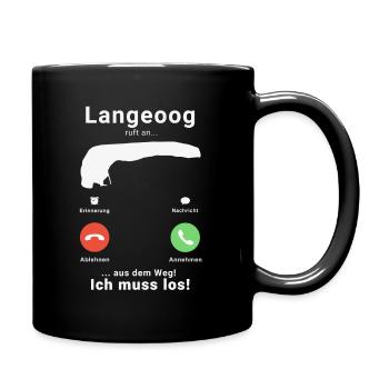 Langeoog Anruf Call - Nordsee Insel Urlaub - Tasse einfarbig - Schwarz - Rechts